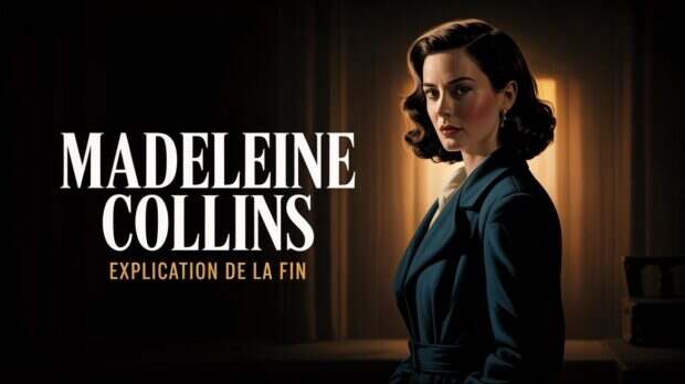 Madeleine Collins : explication de la fin